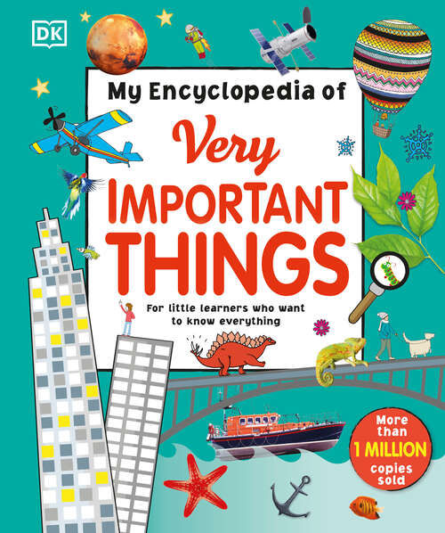 Book cover of My Encyclopedia of Very Important Things: For Little Learners Who Want to Know Everything (My Very Important Encyclopedias)