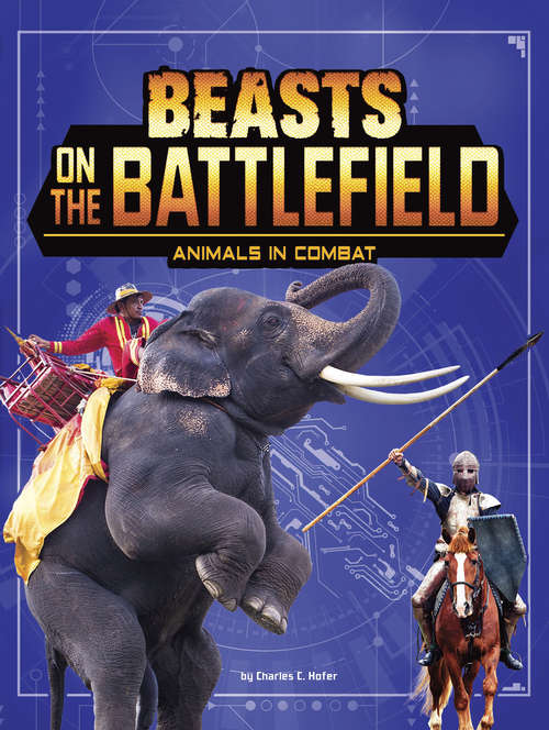 Book cover of Beasts on the Battlefield: Animals in Combat (Beasts and the Battlefield)