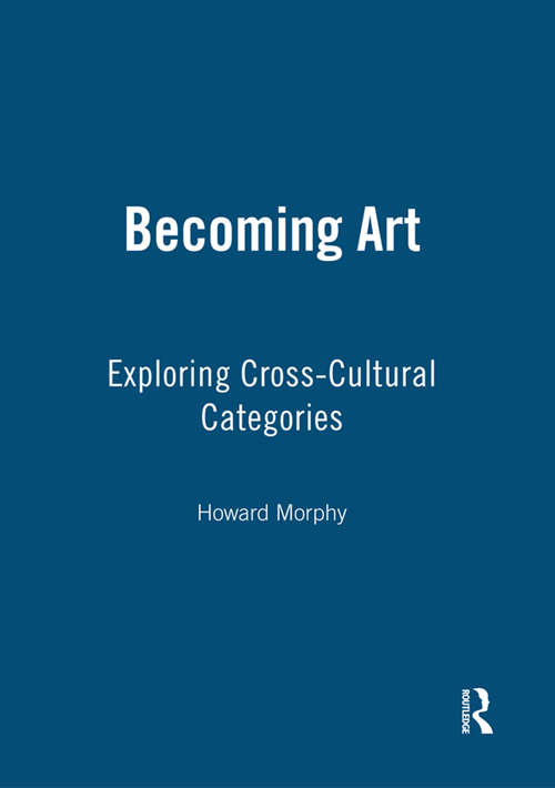 Book cover of Becoming Art: Exploring Cross-Cultural Categories