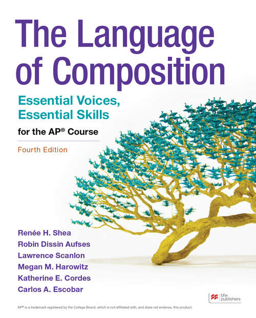 Book cover of The Language of Composition: Essential Voices, Essential Skills for the AP® Course (Fourth Edition)