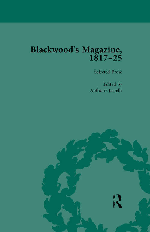 Blackwood's Magazine, 1817-25, Volume 2: Selections from Maga's Infancy