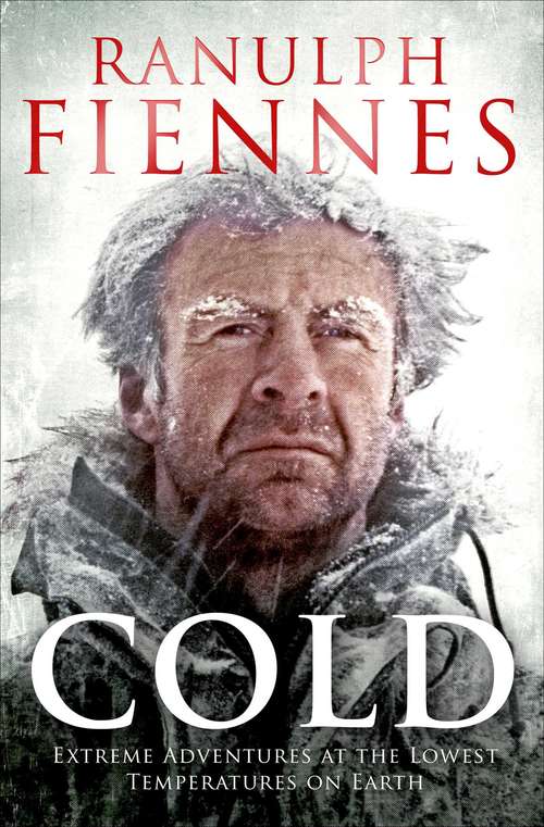 Book cover of Cold: Extreme Adventures at the Lowest Temperatures on Earth