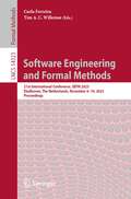 Software Engineering and Formal Methods: 21st International Conference, SEFM 2023, Eindhoven, The Netherlands, November 6-10, 2023, Proceedings (Lecture Notes in Computer Science #14323)