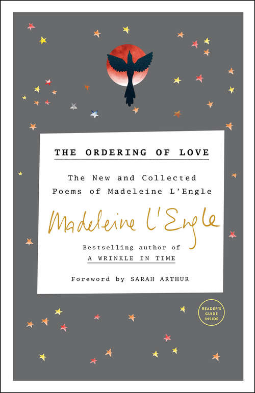 Book cover of The Ordering of Love: The New and Collected Poems of Madeleine L'Engle