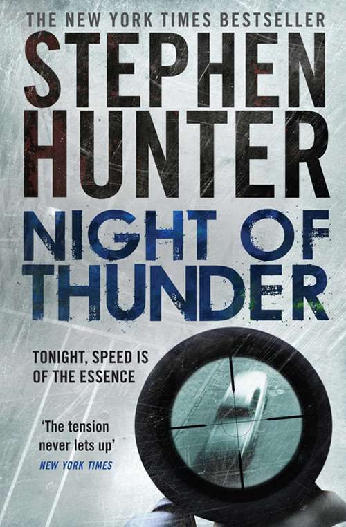 Book cover of Night of Thunder: A Bob Lee Swagger sniper thriller!