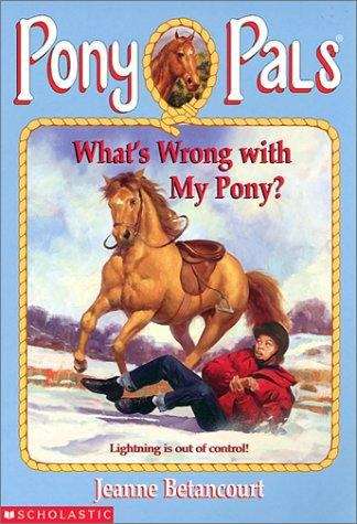 Book cover of What's Wrong with My Pony? (Pony Pals #33)