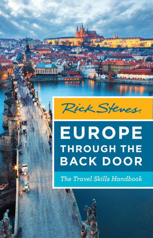 Book cover of Rick Steves Europe Through the Back Door: The Travel Skills Handbook