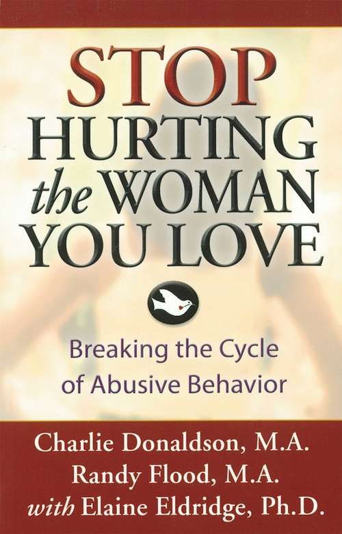 Book cover of Stop Hurting the Woman You Love: Breaking the Cycle of Abusive Behavior
