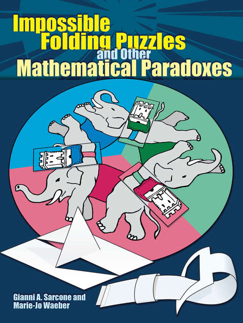 Book cover of Impossible Folding Puzzles and Other Mathematical Paradoxes