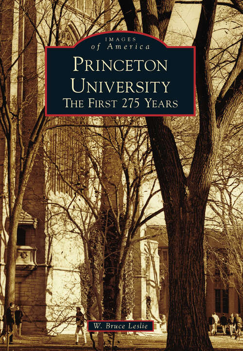 Book cover of Princeton University: The First 275 Years (Images of America)
