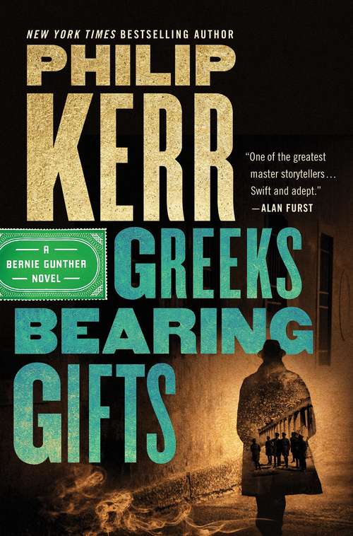 Book cover of Greeks Bearing Gifts (A Bernie Gunther Novel #13)