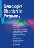 Neurological Disorders in Pregnancy: A Comprehensive Clinical Guide