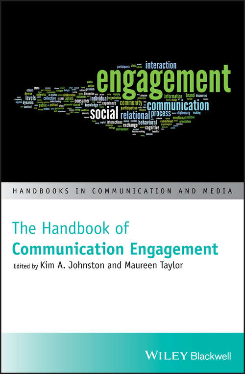 The Handbook of Communication Engagement (Handbooks in Communication and Media)
