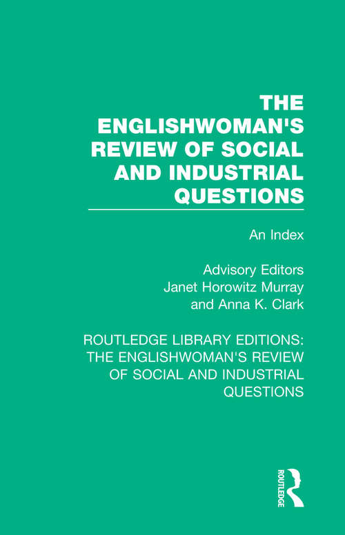 The Englishwoman's Review of Social and Industrial Questions: An Index (Routledge Library Editions: The Englishwoman's Review of Social and Industrial Questions #41)