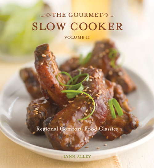 Book cover of The Gourmet Slow Cooker: Volume II