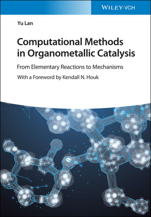 Computational Methods in Organometallic Catalysis: From Elementary Reactions to Mechanisms