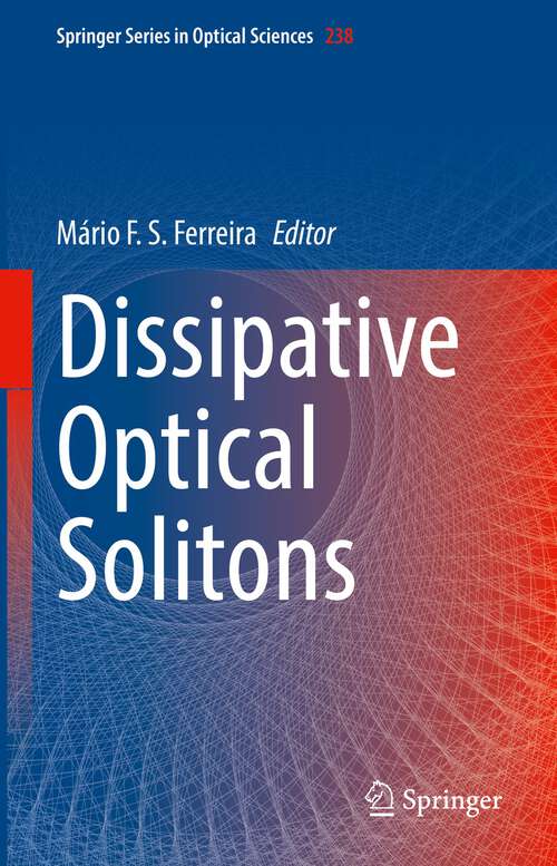 Book cover of Dissipative Optical Solitons (1st ed. 2022) (Springer Series in Optical Sciences #238)