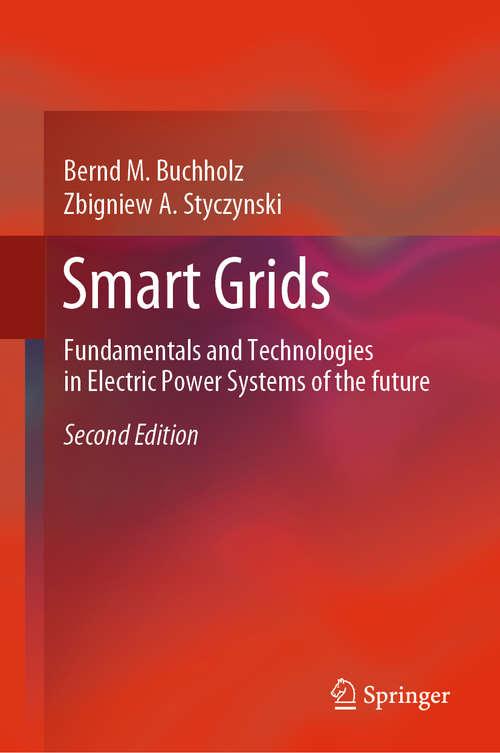 Book cover of Smart Grids: Fundamentals and Technologies in Electric Power Systems of the future (2nd ed. 2020)