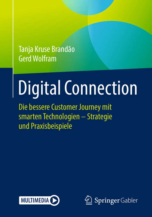 Book cover of Digital Connection: Die bessere Customer Journey mit smarten Technologien – Strategie und Praxisbeispiele