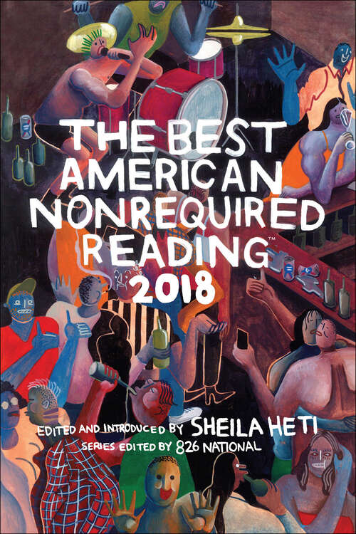 Book cover of The Best American Nonrequired Reading 2018 (The Best American Series ®)