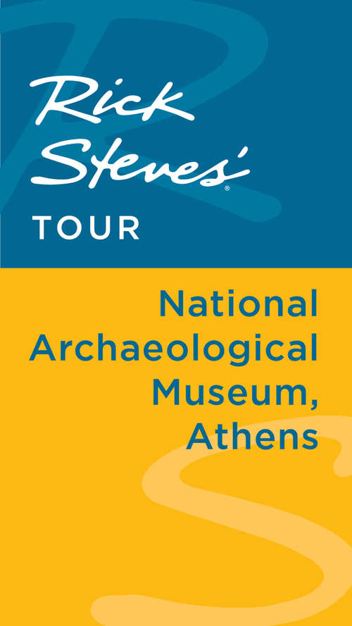 Book cover of Rick Steves' Tour: National Archaeological Museum, Athens