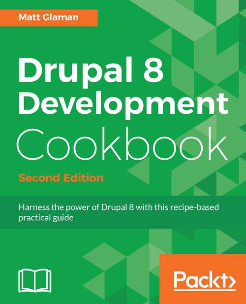 Book cover of Drupal 8 Development Cookbook - Second Edition