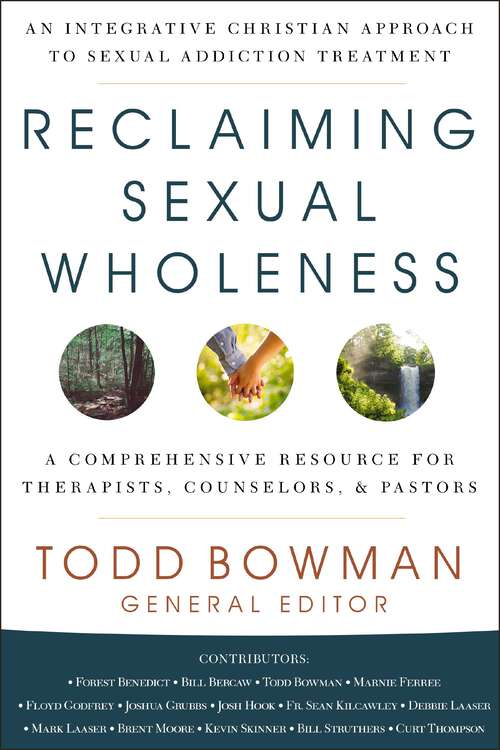 Book cover of Reclaiming Sexual Wholeness: An Integrative Christian Approach to Sexual Addiction Treatment