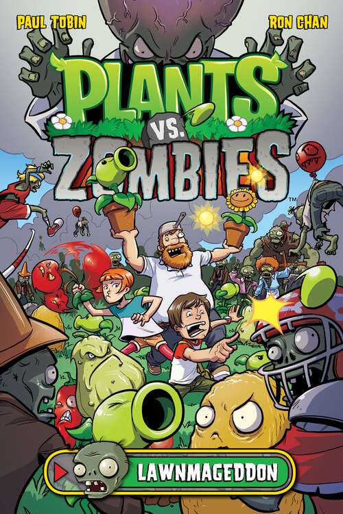 Book cover of Plants vs. Zombies Volume 1: Lawnmageddon (Plants vs. Zombies #1)