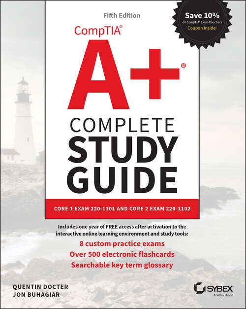Book cover of CompTIA A+ Complete Study Guide: Core 1 Exam 220-1101 and Core 2 Exam 220-1102 (5) (Sybex Study Guide)