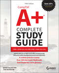 Book cover of CompTIA A+ Complete Study Guide: Core 1 Exam 220-1101 and Core 2 Exam 220-1102 (Sybex Study Guide)