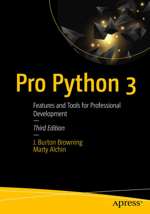 Book cover of Pro Python 3: Features and Tools for Professional Development (3rd ed.)