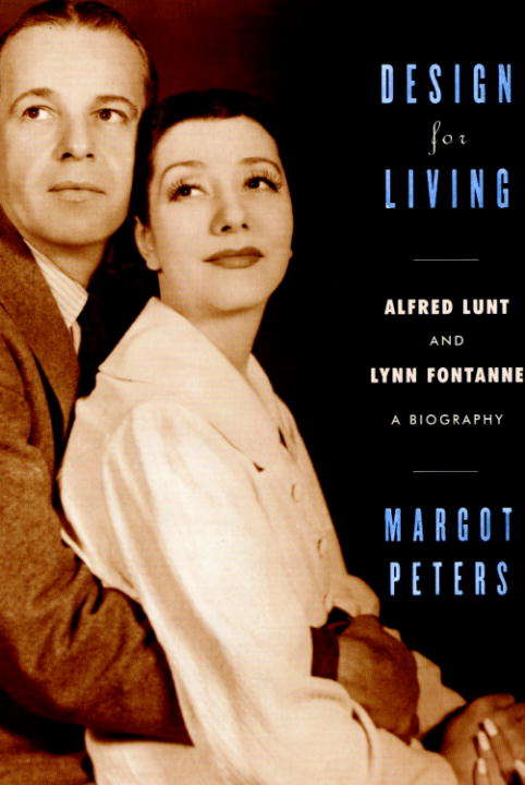 Book cover of Design for Living: Alfred Lunt and Lynn Fontanne