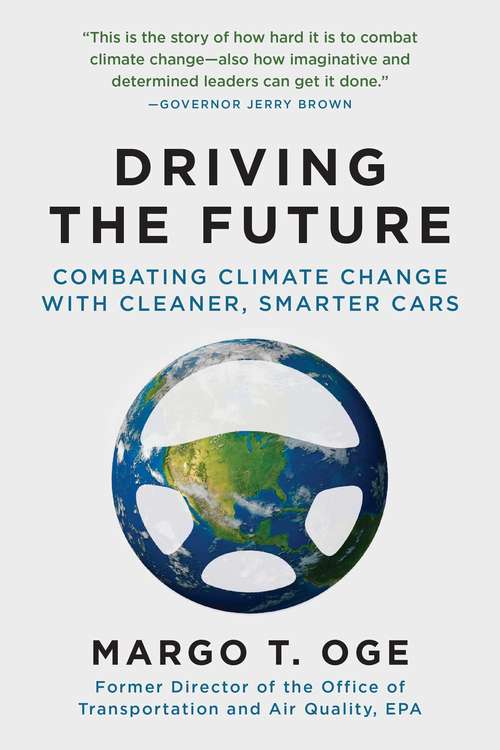 Book cover of Driving the Future: Combating Climate Change with Cleaner, Smarter Cars