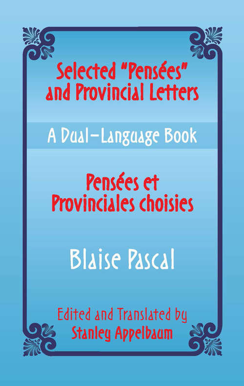 Book cover of Selected "Pensees" and Provincial Letters/Pensees et Provinciales choisies: A Dual-Language Book