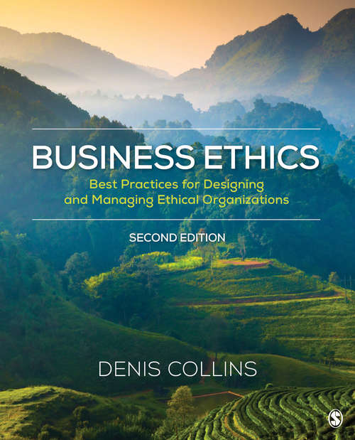 Book cover of Business Ethics: Best Practices for Designing and Managing Ethical Organizations