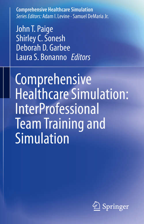Book cover of Comprehensive Healthcare Simulation: Interprofessional Team Training And Simulation (1st ed. 2020) (Comprehensive Healthcare Simulation)
