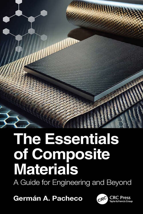Book cover of The Essentials of Composite Materials: A Guide for Engineering and Beyond (1)