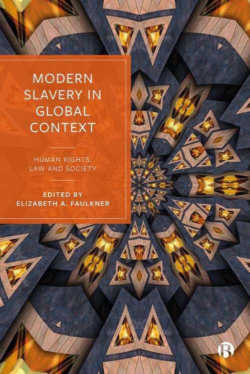 Book cover of Modern Slavery in Global Context: Human Rights, Law, and Society (First Edition)
