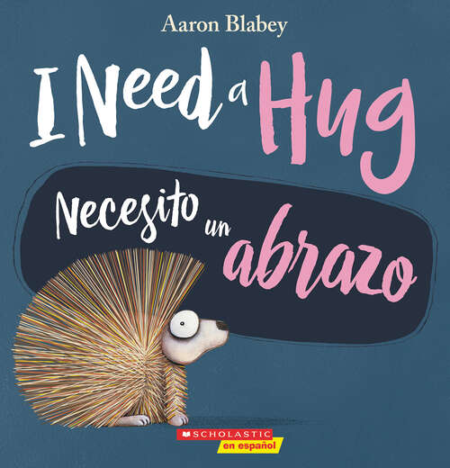 Book cover of I Need a Hug / Necesito un abrazo (Bilingual) (Bilingual edition): (bilingual Edition)