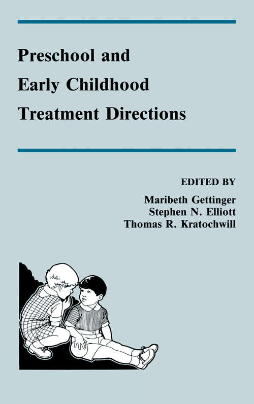 Preschool and Early Childhood Treatment Directions: Preschool And Early Childhood Treatment Directions (School Psychology Series)
