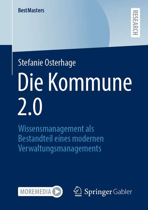 Book cover of Die Kommune 2.0: Wissensmanagement als Bestandteil eines modernen Verwaltungsmanagements (1. Aufl. 2022) (BestMasters)