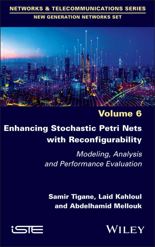 Book cover of Enhancing Stochastic Petri Nets with Reconfigurability: Modeling, Analysis and Performance Evaluation (ISTE Invoiced)