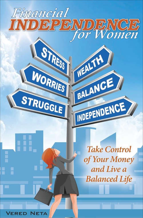 Book cover of Financial Independence for Women: Take Control of Your Money and Live a Balanced Life