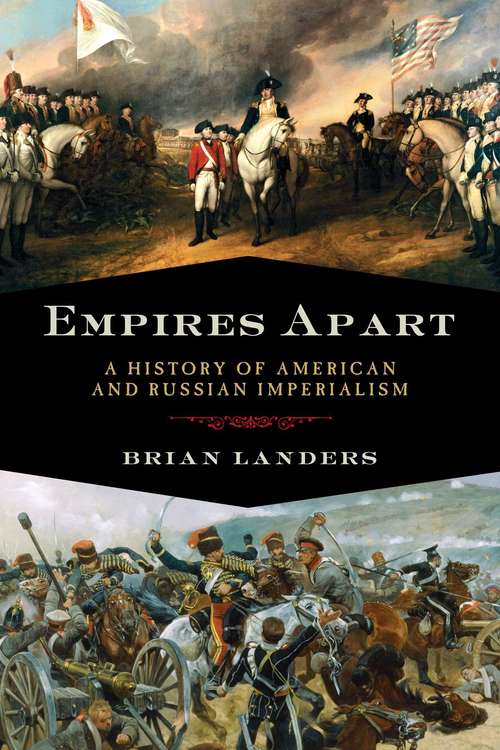 Book cover of Empires Apart: A History of American and Russian Imperialism