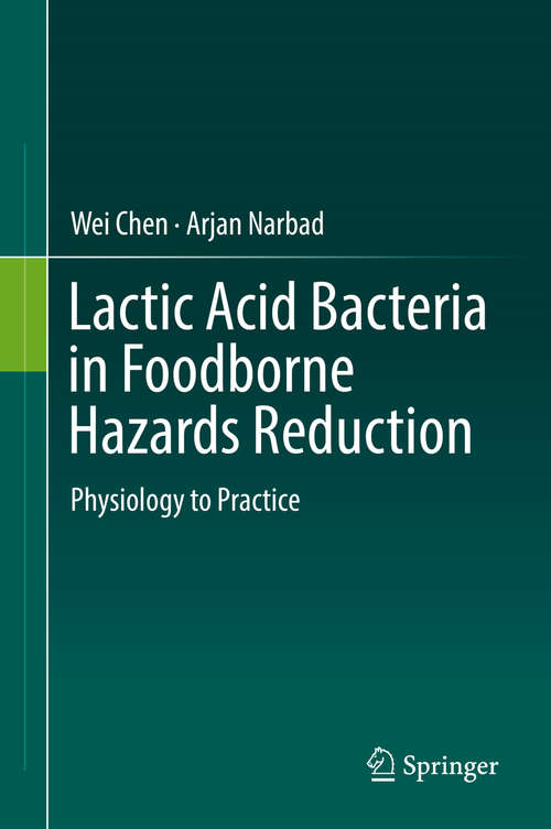 Lactic Acid Bacteria in Foodborne Hazards Reduction: Physiology to Practice