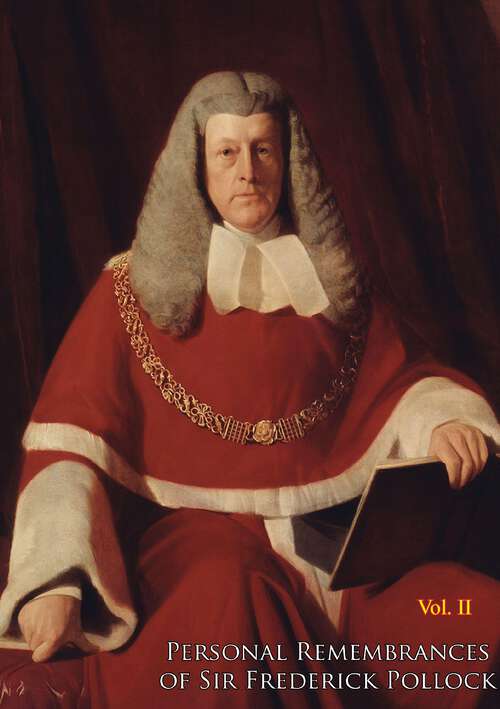 Book cover of Personal Remembrances of Sir Frederick Pollock, Second Baronet, sometime Queen's Remembrancer Vol. II (Personal Remembrances of Sir Frederick Pollock #2)