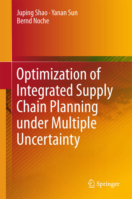 Book cover of Optimization of Integrated Supply Chain Planning under Multiple Uncertainty