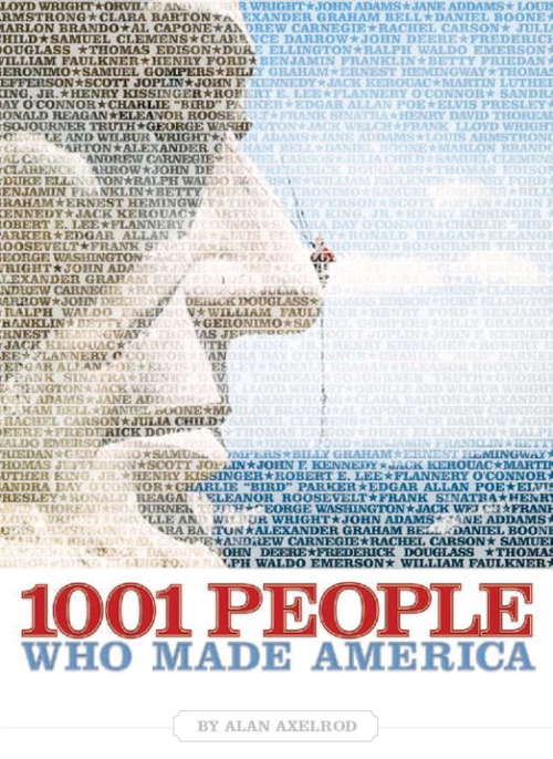 Book cover of 1001 People Who Made America