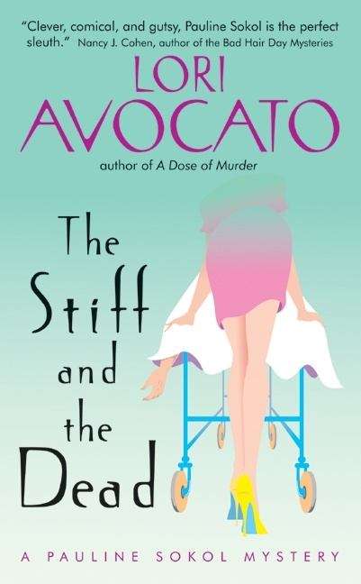 Book cover of The Stiff and The Dead: A Pauline Sokol Mystery