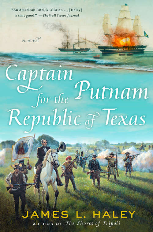 Captain Putnam for the Republic of Texas (A Bliven Putnam Naval Adventure #4)